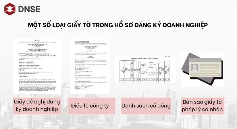 Một số loại giấy tờ trong hồ sơ đăng ký doanh nghiệp