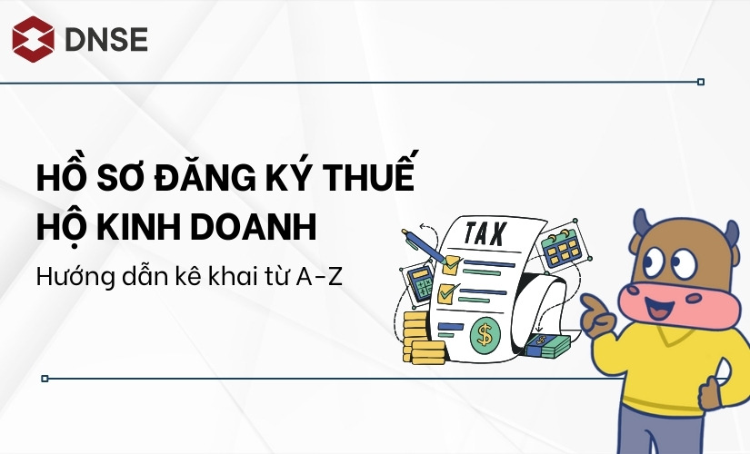 Hồ sơ đăng ký thuế hộ kinh doanh 2026 - Hướng dẫn kê khai từ A-Z