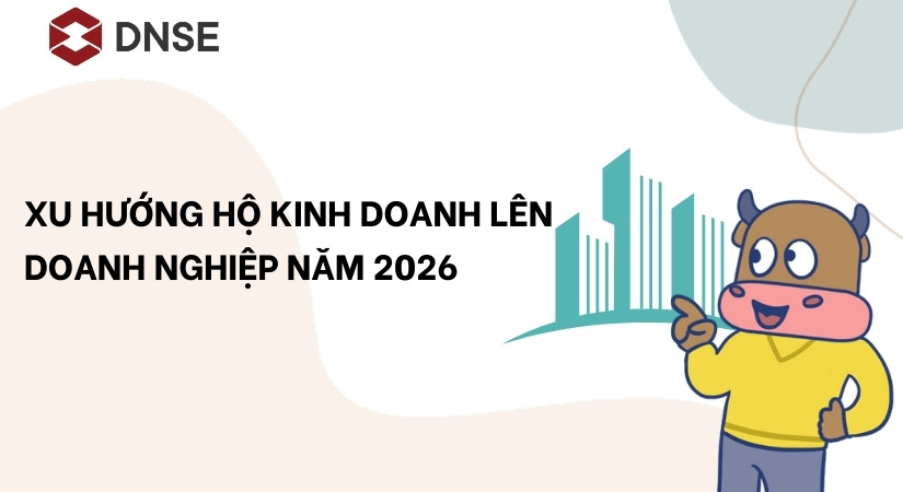 Tác động của chính sách thuế đến xu hướng hộ kinh doanh lên doanh nghiệp năm 2026