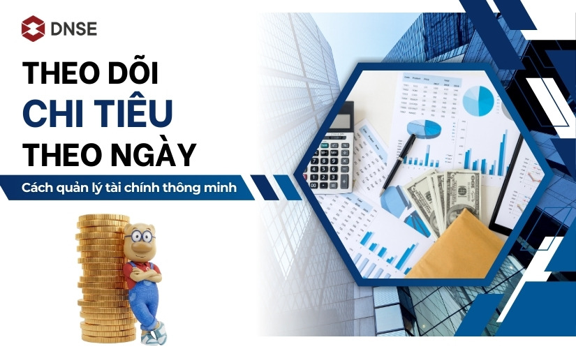 Theo dõi chi tiêu hàng ngày (Expense Tracking) - Quản lý tiền bạc hiệu quả