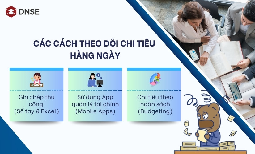 3 cách theo dõi chi tiêu hàng ngày phổ biến hiện nay