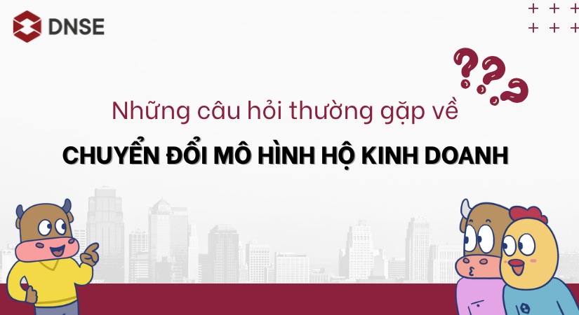 Những câu hỏi thường gặp về chuyển đổi mô hình hộ kinh doanh