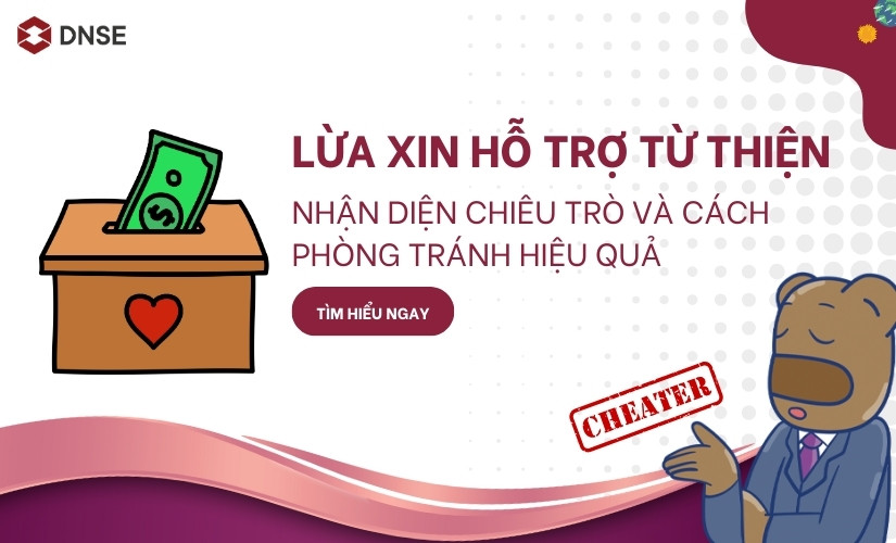 Lừa xin hỗ trợ từ thiện - Nhận diện chiêu trò và cách phòng tránh hiệu quả