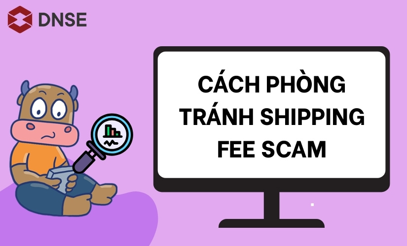 Cách phòng tránh lừa đảo phí vận chuyển 