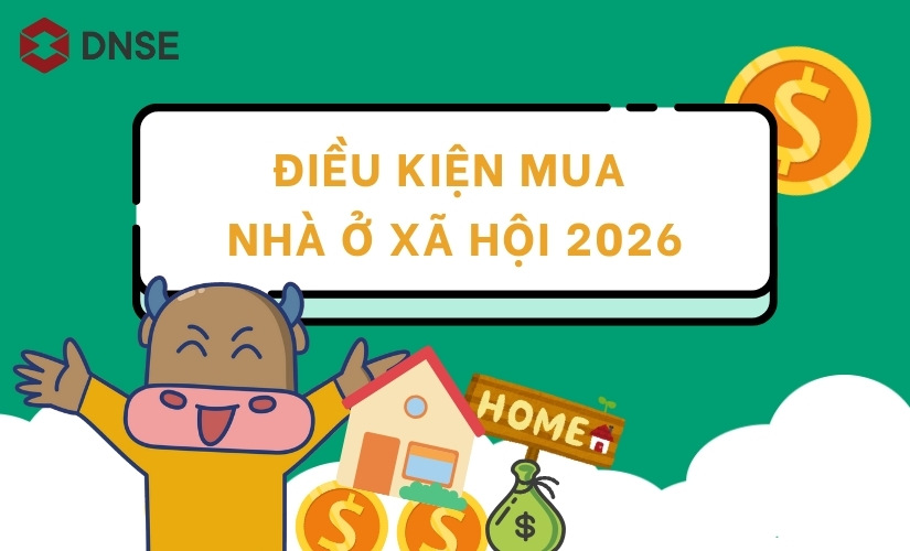 Điều kiện mua NOXH 2026 – Quy định, đối tượng áp dụng và hướng dẫn mua lần đầu