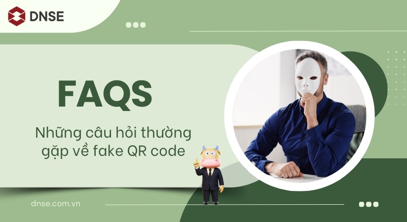 Giải đáp các câu hỏi về fake QR code 