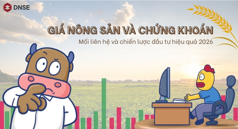 Giá nông sản và chứng khoán: Mối liên hệ và chiến lược đầu tư 2026