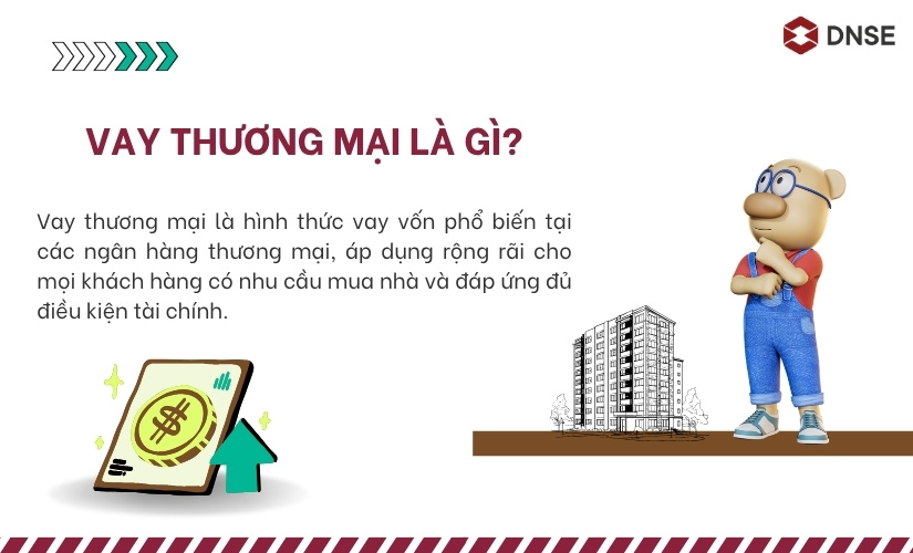 Vay thương mại là gì? Có gì khác so với vay NOXH?