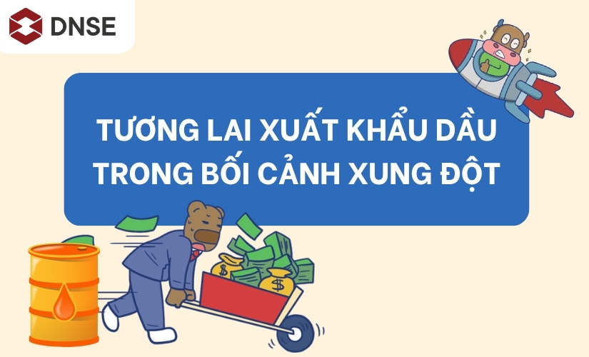 Tương lai xuất khẩu dầu mỏ ra sao?