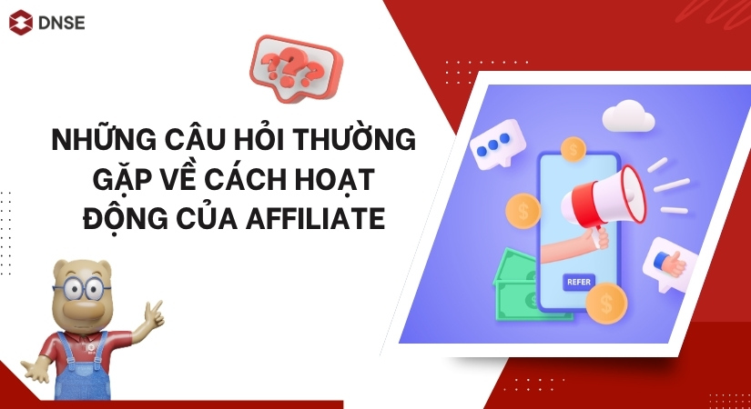 FAQs về về cách hoạt động của Affiliate