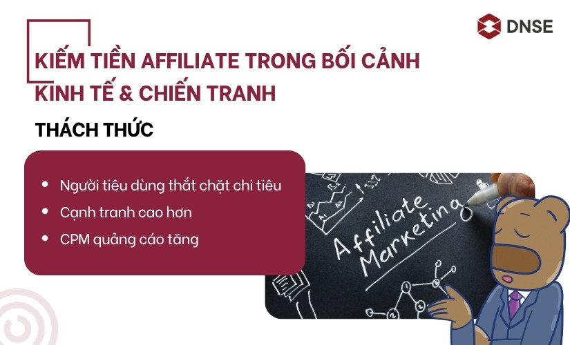 Thách thức kiếm tiền Affiliate trong bối cảnh kinh tế & chiến tranh