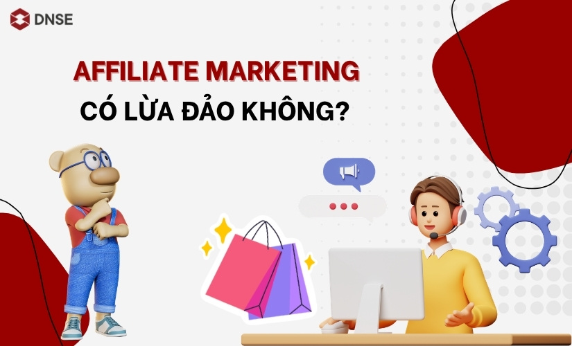 Affiliate Marketing có lừa đảo không? Sự thật & cách nhận biết tránh mất tiền