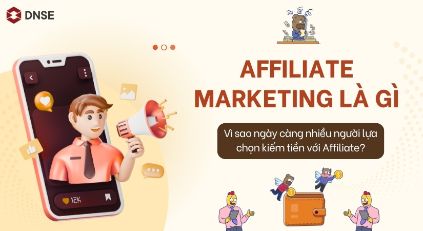 Affiliate Marketing là gì: Vì sao ngày càng nhiều người lựa chọn Affiliate?