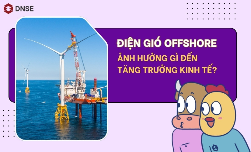 Điện gió offshore và tăng trưởng kinh tế: Động lực mới của nền kinh tế xanh