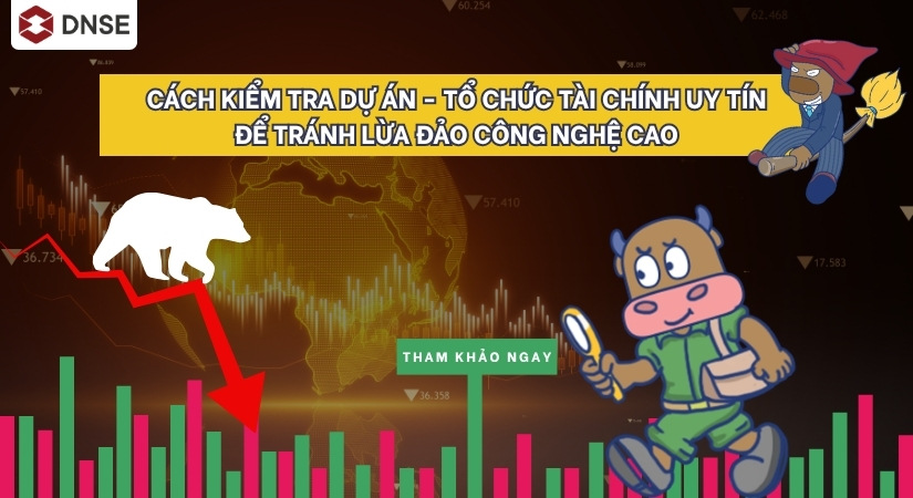 Cách kiểm tra dự án - tổ chức tài chính uy tín để tránh lừa đảo công nghệ cao