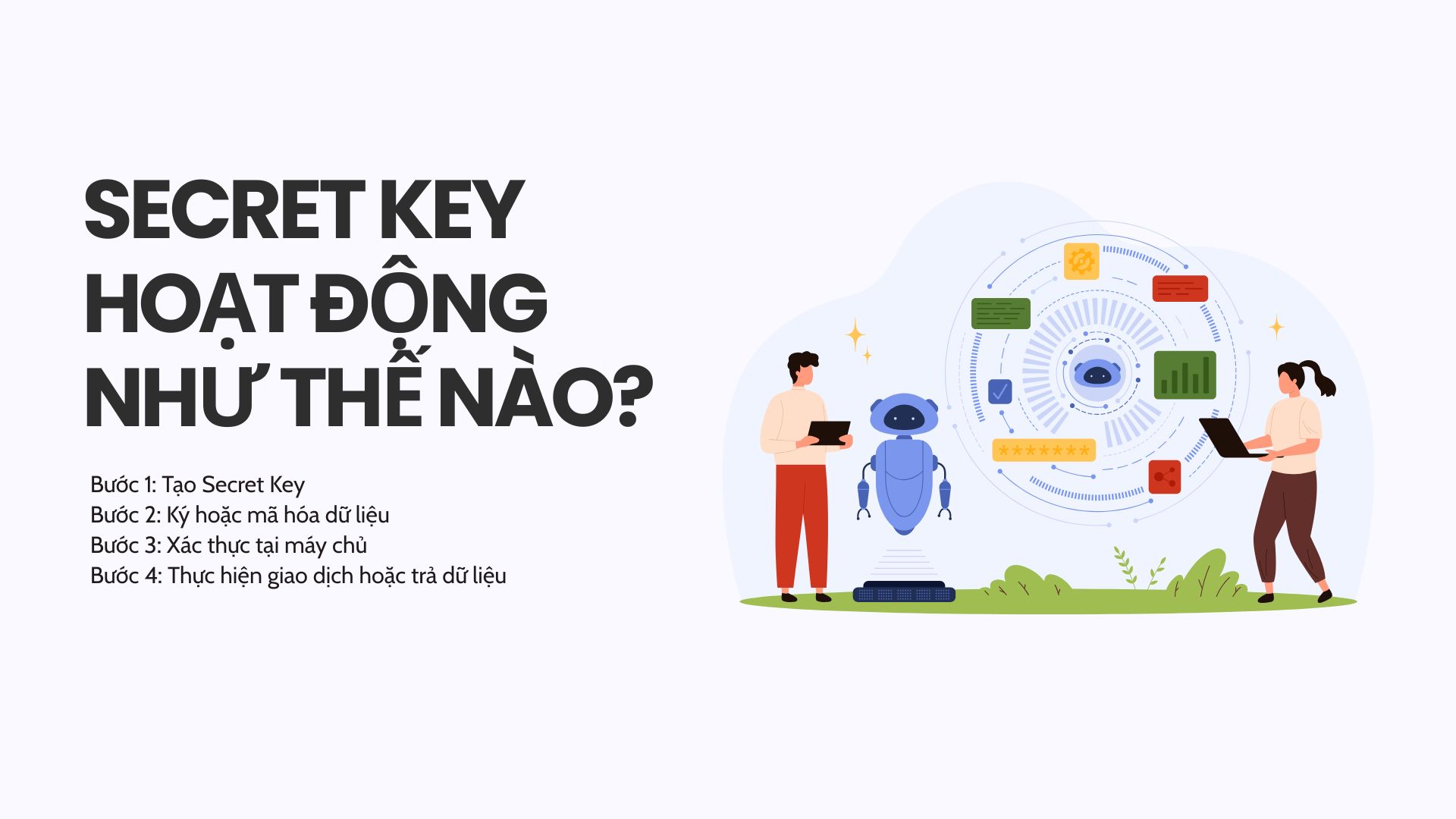 Secret Key hoạt động như thế nào?