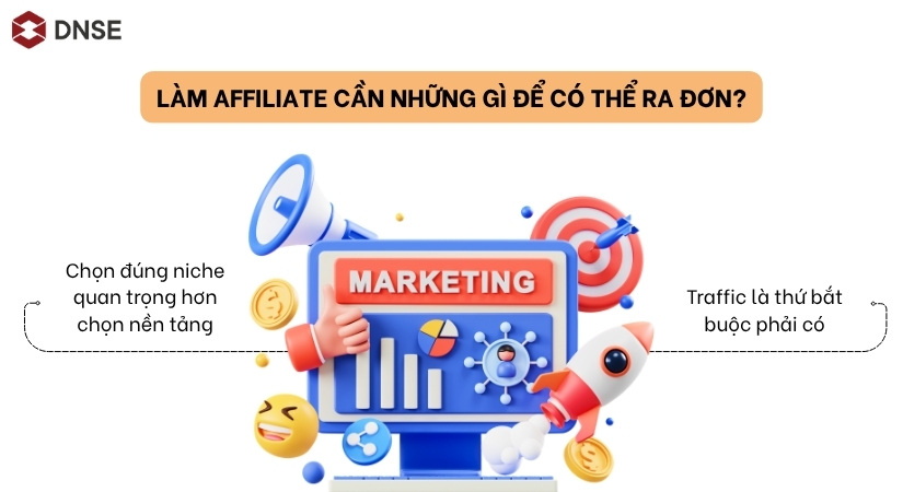 Làm Affiliate cần những gì để có thể ra đơn?