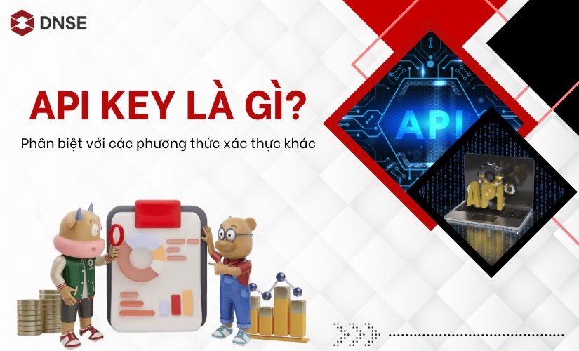 API key là gì? Cách hoạt động và phân biệt với phương thức xác thực khác