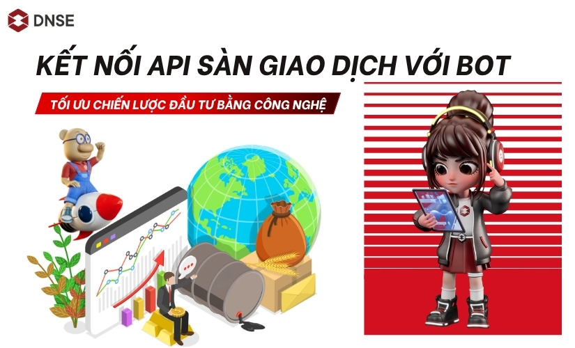 Kết nối API sàn giao dịch với bot: Tối ưu chiến lược đầu tư bằng công nghệ