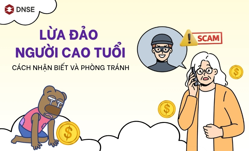 Các hình thức lừa đảo người cao tuổi phổ biến hiện nay - Cách nhận biết và phòng tránh