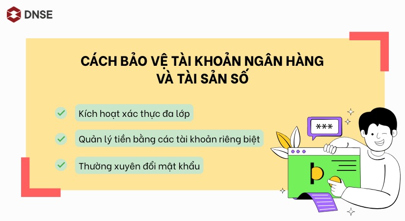 Thực hiện 3 cách sau để bảo vệ tài khoản ngân hàng an toàn 