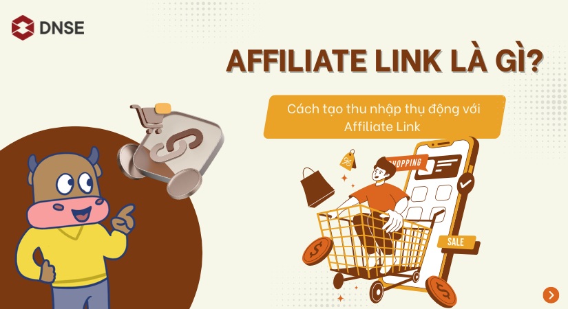 Affiliate Link là gì? Cách tạo thu nhập thụ động với Affiliate Link