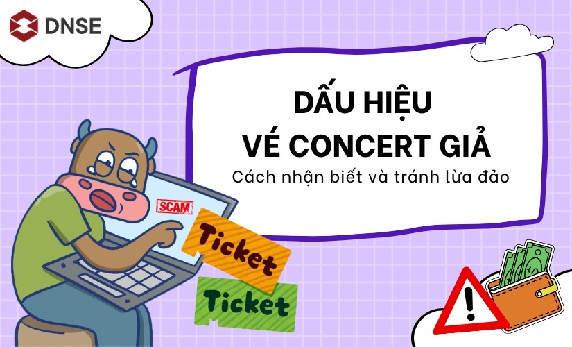 Dấu hiệu vé concert giả: Cách nhận biết và tránh lừa đảo khi mua vé concert