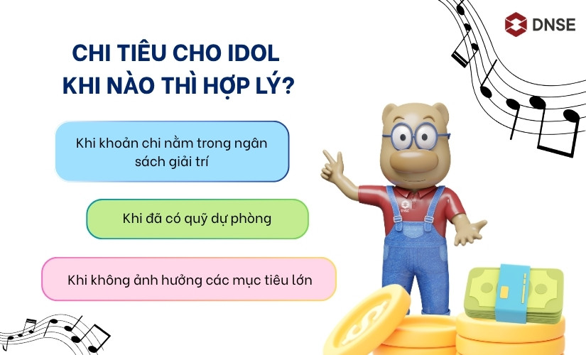 Khi nào chi tiêu cho idol là hợp lý?