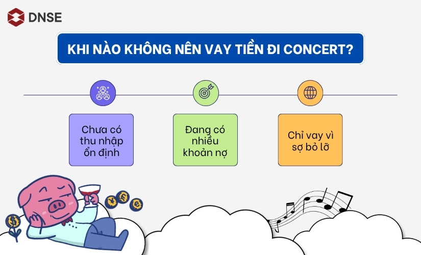Khi nào không nên vay tiền đi concert?