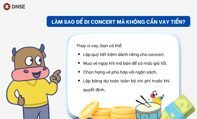 Làm sao để đi concert không cần vay tiền?