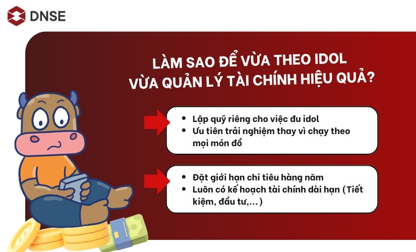 Làm sao để vừa theo đuổi idol vừa quản lý tài chính hiệu quả?