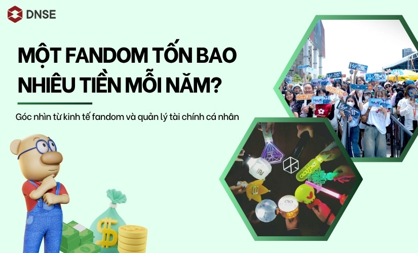 Một fandom tốn bao nhiêu tiền mỗi năm? Góc nhìn từ kinh tế và quản lý tài chính cá nhân