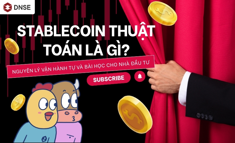 Stablecoin thuật toán là gì? Nguyên lý vận hành tự và bài học cho nhà đầu tư