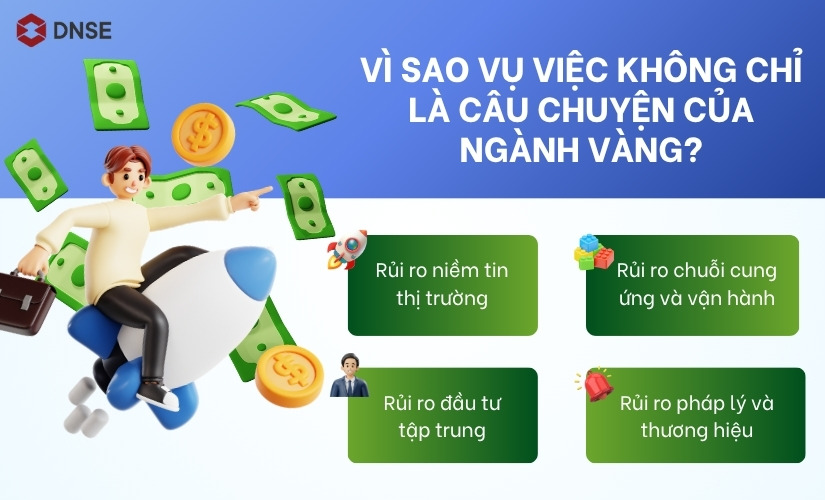 Vì sao vụ việc không chỉ là câu chuyện của ngành vàng?
