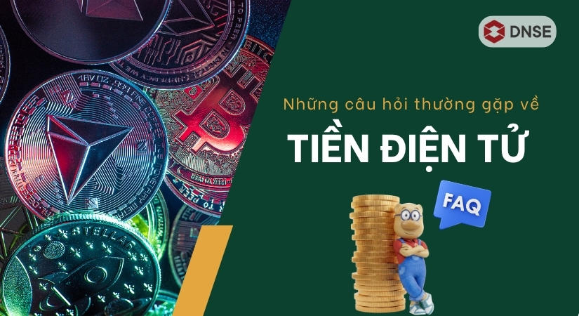 Giải đáp những câu hỏi thường gặp về tiền điện tử