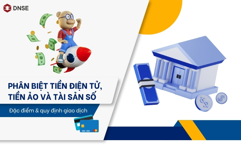 Phân biệt tiền điện tử, tiền ảo và tài sản số: Đặc điểm và quy định giao dịch