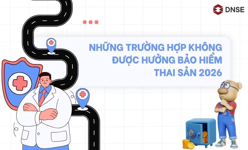 Những trường hợp không được hưởng bảo hiểm thai sản 2026 cần biết